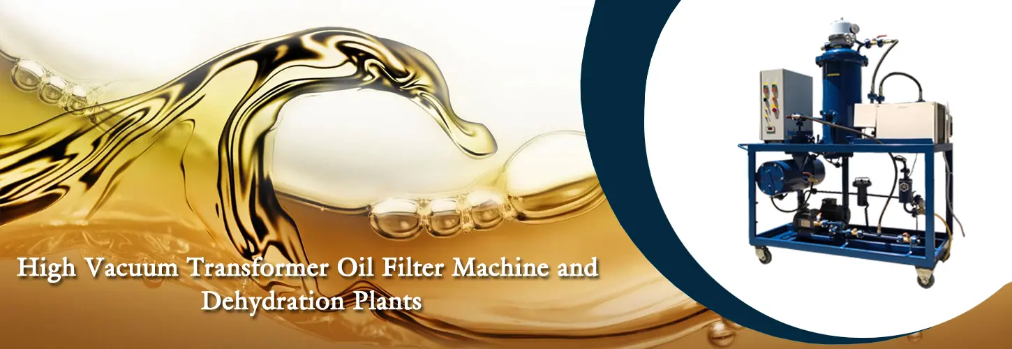 High Vacuum Transformer Oil Filter Machines and Dehydration Plants, Batch Type Trickle Impregnating Machines